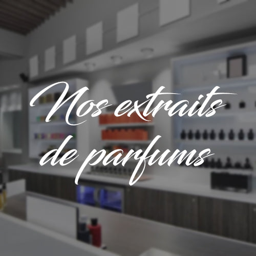 Nos extraits de parfums